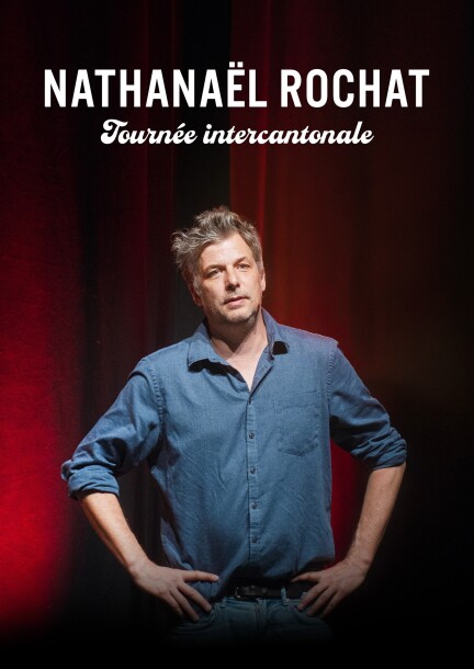 Nathanael Rochat "Tournée intercantonale" - Humor und Komödie