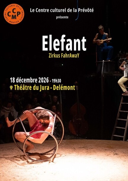 Elefant - Théâtre et arts vivants - Gare de Moutier