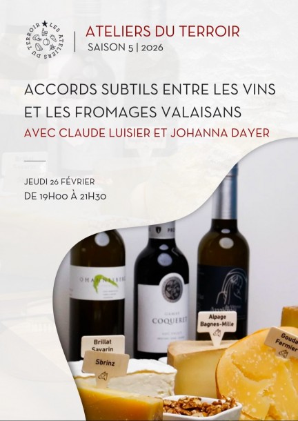 26.02.2025 - Atelier du terroir "Accords subtils entre les vins et les fromages valaisans" - Svaghi