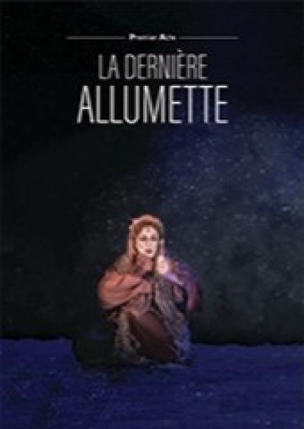 LA DERNIERE ALLUMETTE - Théâtre et arts vivants