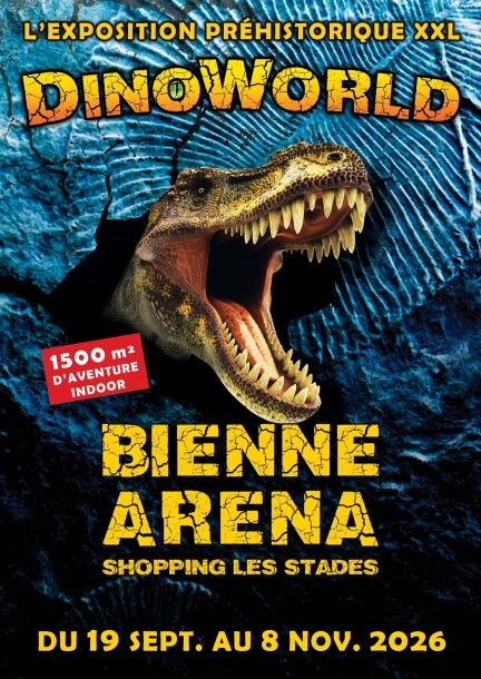 DINOWORLD Bienne - Mostre e musei - Tissot Arena Shopping les Stades