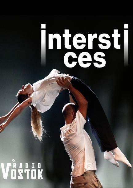 Interstice #2 Prélude X Radio Vostok - Cultura e spettacoli