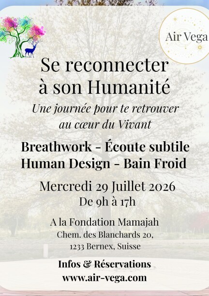 Se reconnecter à son Humanité - Workshops und Praktika - Fondation Mamajah