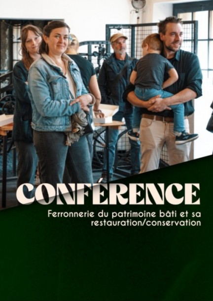 Ferronnerie du patrimoine bâti et sa restauration/conservation - Conferences