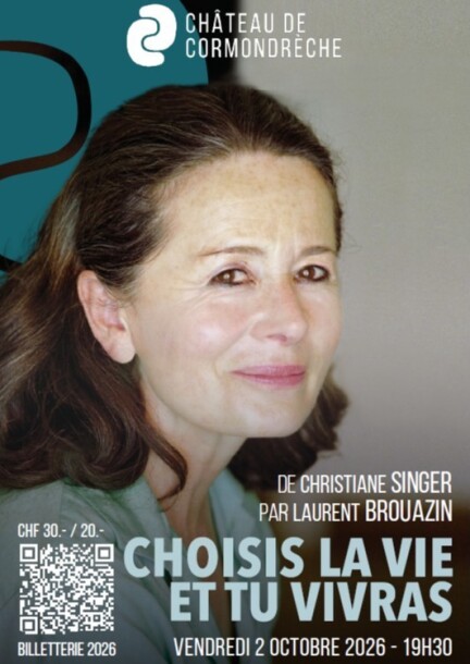 "Choisis la Vie et tu vivras", texte de Christiane Singer - par Laurent Brouazin - Teatro e arti performative - Grand Salon, Château de Cormondrèche