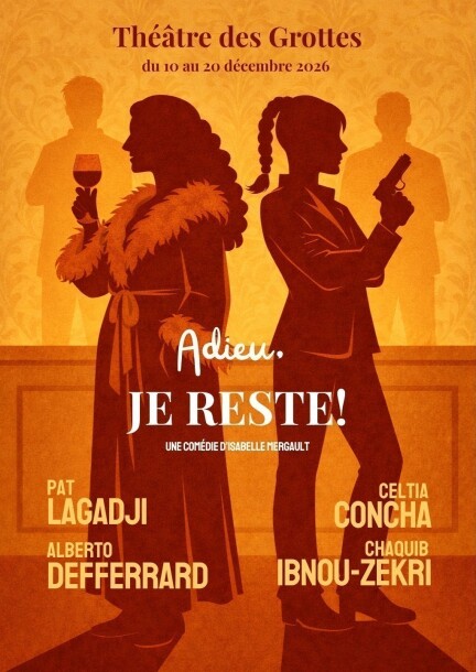 Adieu je reste - Theatre and performing arts