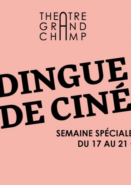 SEMAINE SPECIALE CINEMA - Cinema - Théâtre de Grand Champ