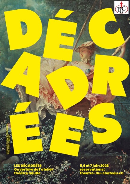 Décadré.e.s - Theater und Bühnenkunst - Théâtre du Château