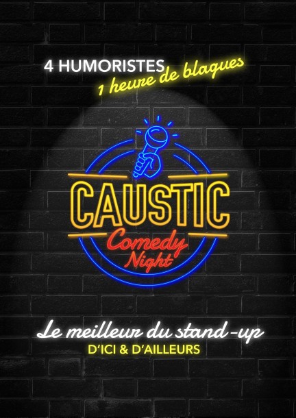 Caustic Comedy Night - Spécial anniversaire - Humour and comedy