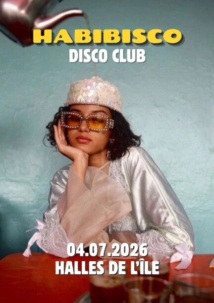 HABIBISCO – Quand l’Orient fait trembler le dancefloor Vol.2 - Concerts - Halles de l'Ile