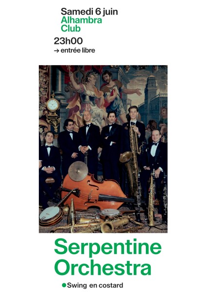 Samedi 6 juin – 5ème concert – Serpentine Orchestra - Concerts - Alhambra – Club