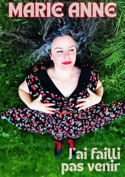 Marie Anne – J'ai failli pas venir - Humor y comedia