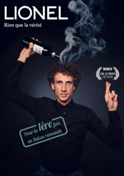 Lionel, le magicien - Rien que la vérité - Humour et comédie - Théâtre de Terre Sainte, Coppet