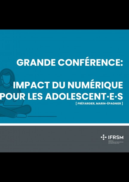 Grande conférence - Impact du numérique pour les adolescent·e·s - Conférences