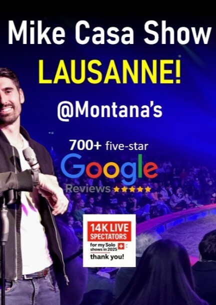 20 MAY: Mike Casa Show LAUSANNE! - Umorismo e commedia - Montana's