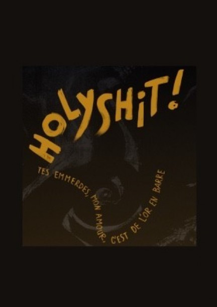 HOLYSHIT ! - Theater und Bühnenkunst
