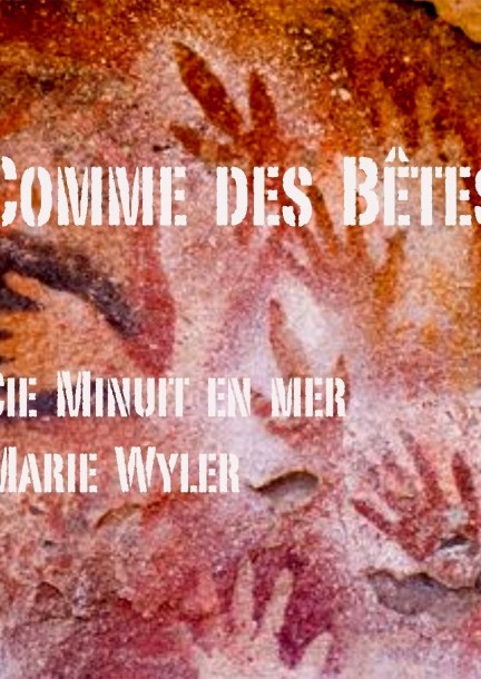 Comme des bêtes – Cie Minuit en mer - Theater und Bühnenkunst