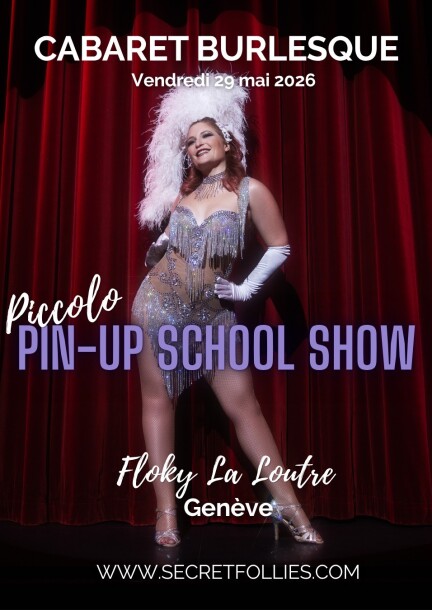 Piccolo Pin-Up School Show - Le Floky - Théâtre et arts vivants - Floky La Loutre