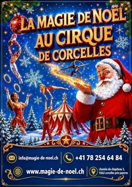 Magie de Nël 2026 - Kultur und Spektakel - Cirque de Corcelles-Payerne