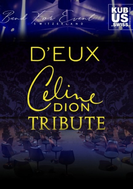 D'EUX - Céline Dion Tribute - Yverdon-les-Bains - Concerts