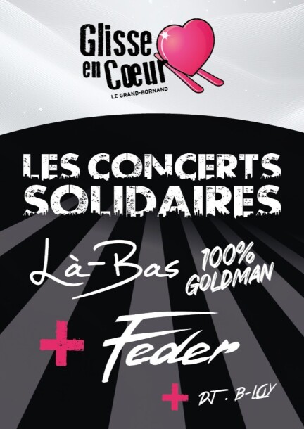 Glisse en Cœur : Là-Bas, 100% Goldman et Feder en concerts solidaires - Concerts