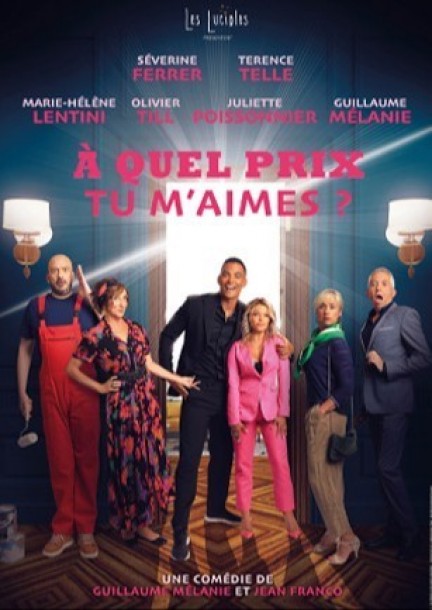 À quel prix tu m'aimes ? - Humour et comédie - Théâtre de Terre Sainte, Coppet