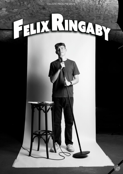 Félix Ringaby - Nouveau spectacle - Humour et comédie - Espace Johannis