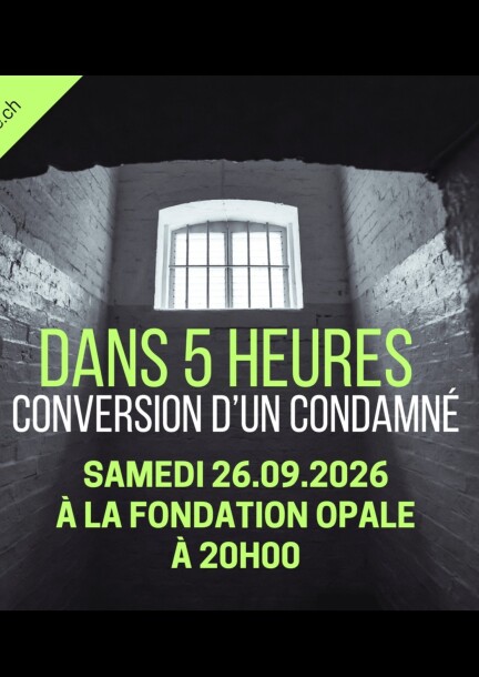 Spectacle "Dans 5 heures je verrai Jésus" - Culture et spectacles - Lens, Fondation Opale