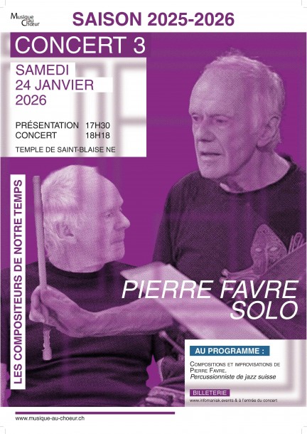Saison Musique au choeur 25|26, Concert 3: Pierre Favre - Konzerte