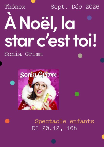 À Noël, la star c'est toi! - Sonia Grimm - Famille - Espace Culturel Du Bois-des-Arts