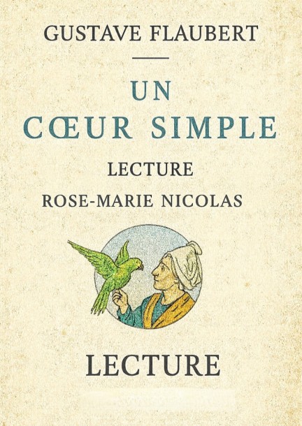 LECTURE – UN CŒUR SIMPLE DE GUSTAVE FLAUBERT - Theatre and performing arts