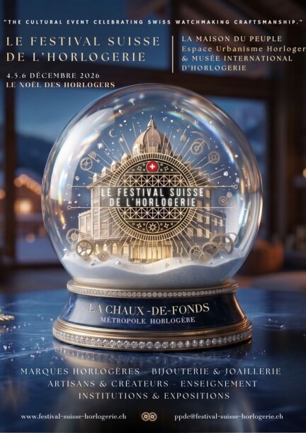 Festival Suisse de l ‘Horlogerie & MIH - Expos et musées - Maison du Peuple & MIH