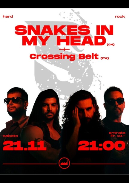 Snakes in My Head + Crossing Belt - Concerti