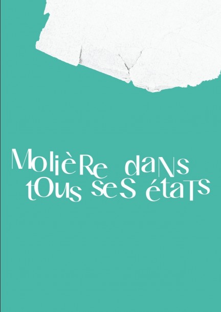 MOLIÈRE DANS TOUS SES ÉTATS - Théâtre et arts vivants - Théâtre des Osses