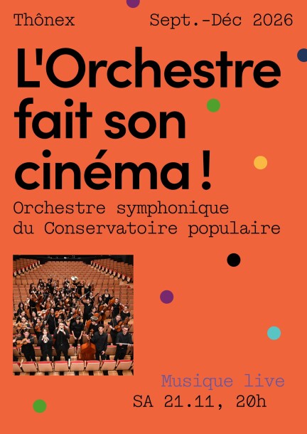 L'Orchestre fait son cinéma! -  Orchestre symphonique du Conservatoire populaire - Concerts - Espace Culturel Du Bois-des-Arts