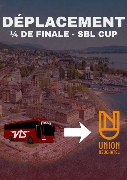 SBL CUP - Déplacement à Neuchâtel en car - Sport