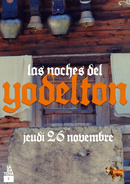 LAS NOCHES DEL YODELTON - Concerts - La Datcha