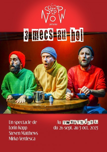 Trois mecs au bol - Théâtre et arts vivants