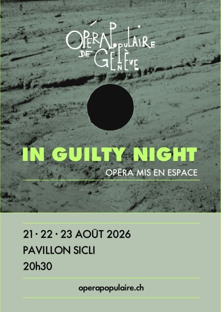 Opéra Populaire de Genève - In Guilty Night - Musique classique - PAVILLON SICLI