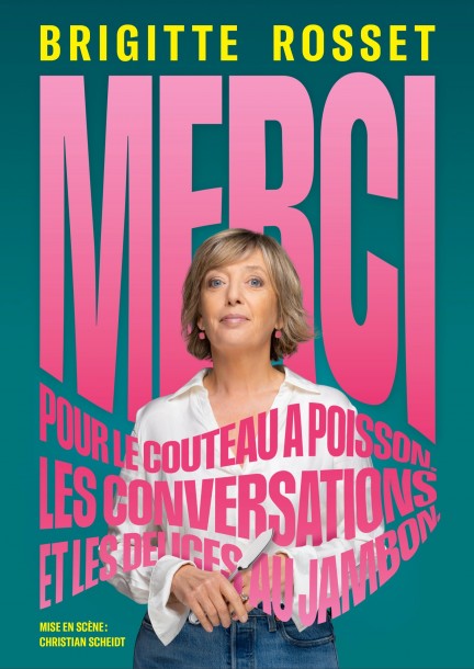 Brigitte Rosset "MERCI POUR LE COUTEAU À POISSON ..." - Humour and comedy