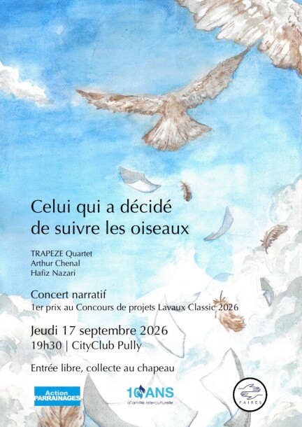Celui qui a décidé de suivre les oiseaux - Kultur und Spektakel - City Club - Pully
