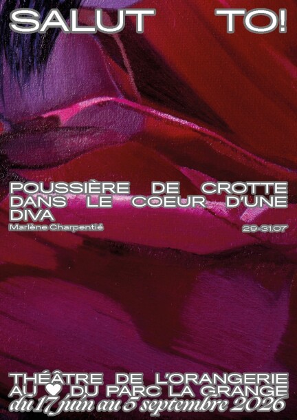 POUSSIÈRE DE CROTTE DANS LE COEUR D’UNE DIVA - Théâtre et arts vivants - Théâtre de l'Orangerie