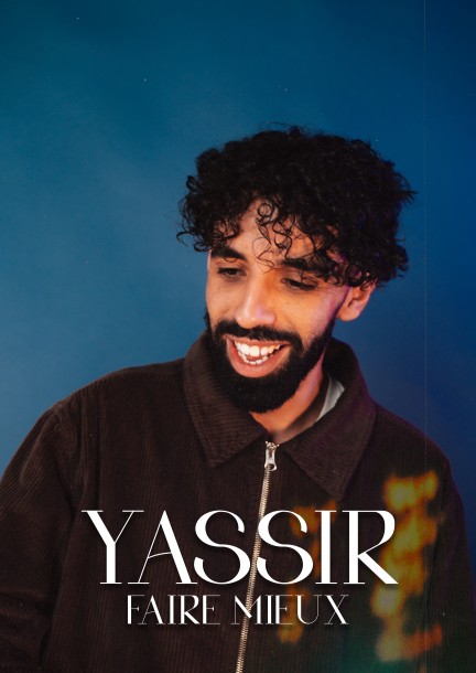 Yassir "Faire mieux" - Umorismo e commedia