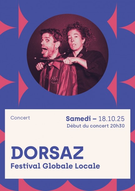DORSAZ - Globale Locale 2025 - Concerts