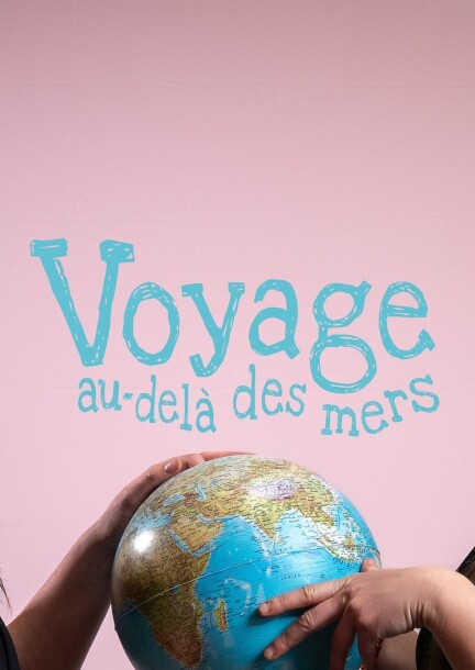 "Voyage Au-Delà Des Mers" - Cie L'Écho Sauvage - Festivals