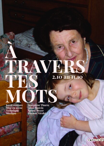 À travers tes mots - Théâtre et arts vivants - Théâtricul