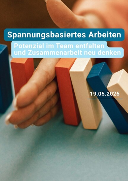 Spannungsbasiertes Arbeiten – Potenzial im Team entfalten und Zusammenarbeit neu denken - Konferenzen - Flex Kalkbreite