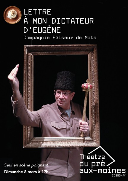 Lettre à mon dictateur, d'Eugène - Cie Faiseur de mots - Culture and shows