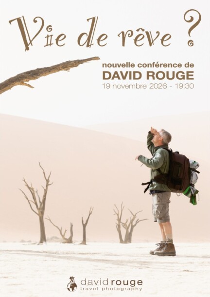 VIE DE RÈVE ?   Parcours d'un photogaphe - aventurier - Conferences