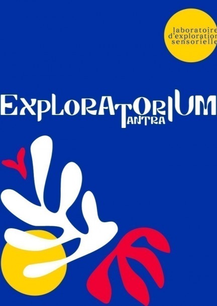 Exploratorium Tantra - Les Journées - Mixte, Solo, duo, couple - Ateliers et stages